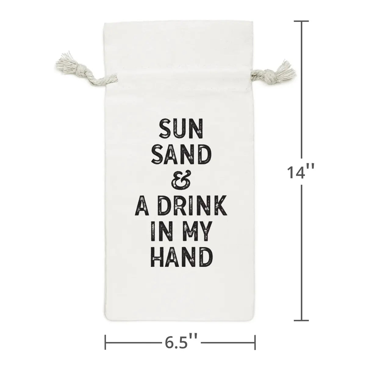 Durable wine bag in white with black text that reads sun, sand, and a drink in my hand