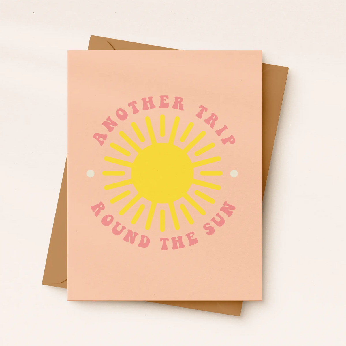 Another Trip Around Sun | Summer Birthday Card | Sun Card